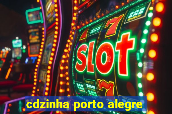 cdzinha porto alegre